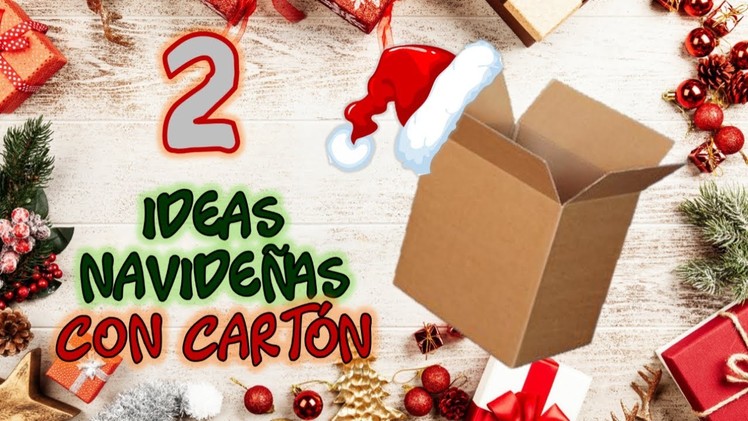2 IDEAS NAVIDEÑAS CON CARTÓN 2021 - Christmas crafts with recycling - Ideias de natal com papelão