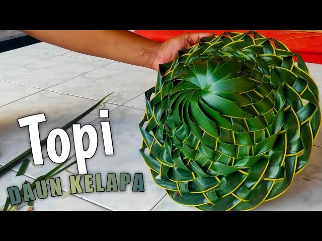 DIY Cara Membuat Topi Dari Daun Kelapa