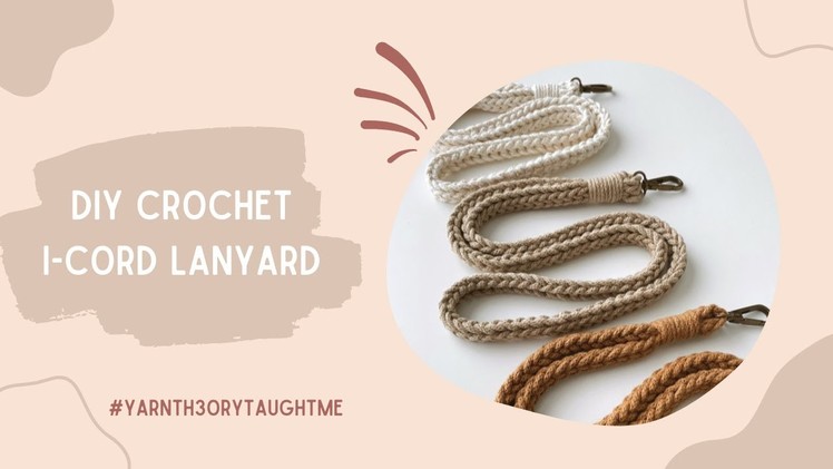 DIY Crochet I-Cord Lanyard Tutorial (Beginner Friendly) | YarnTh3ory Pattern Tutorials