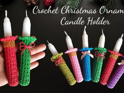Easy Ways to Crochet Candle Holders || Crochet Christmas Ornaments