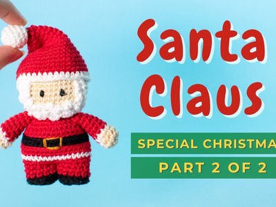 Santa Claus amigurumi pattern. Christmas ornament crochet pattern PART 2