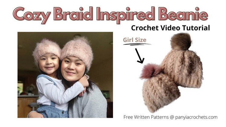 Cozy Braid Inspired Beanie | Girl Sized Beanie | How to Crochet