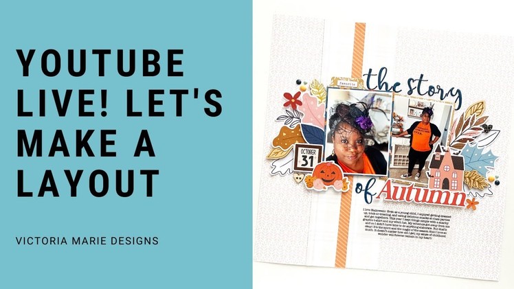 Wednesday LIVE - Let's Make a Layout!