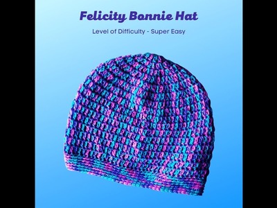 Felicity Bonnie Hat Super Easy to Crochet