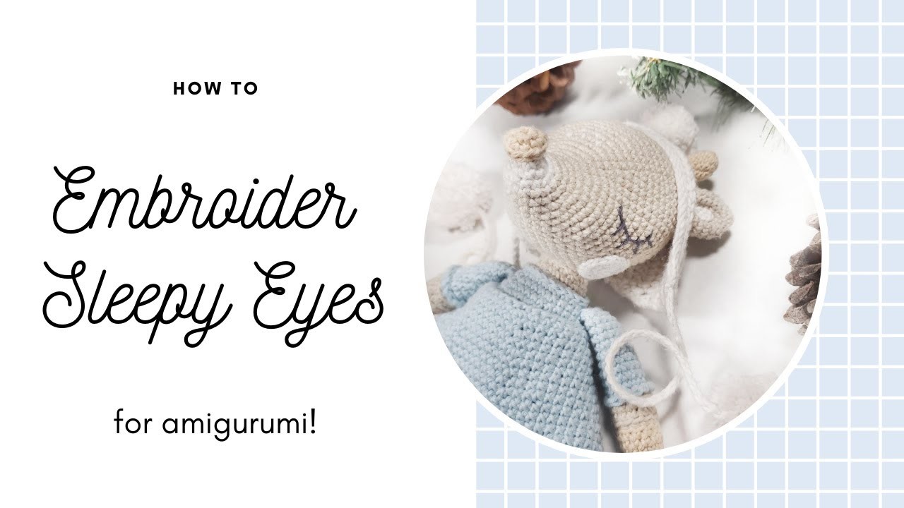 How to Embroider Sleepy Eyes for Amigurumi