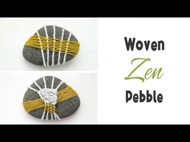 DIY WOVEN YARN 'Zen' PEBBLE | Decorative Japanese-Inspired Wrapped Stones | Calming Crafts