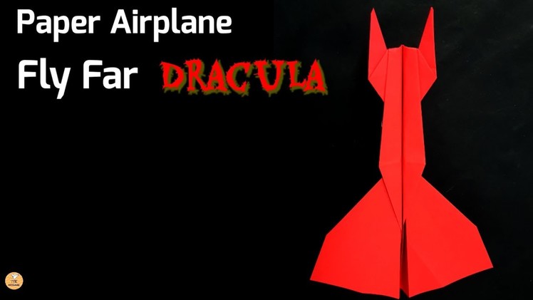 Dracula-Paper airplane that flies far, how to make a paper airplane that fly far, origami jet
