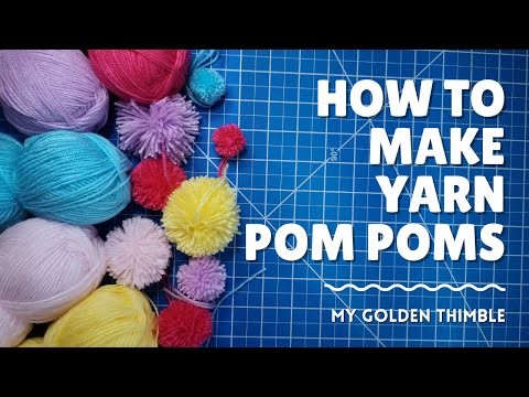 How to Make Yarn Pom Poms | 4 Easy Ways