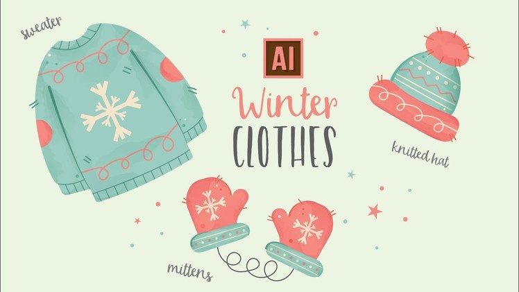 HOW TO DRAW WINTER CLOTHES WITH A WATERCOLOR TEXTURE  | ADOBE ILLUSTRATOR TUTORIAL