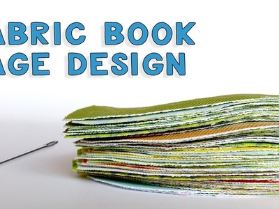 The Beginner's Guide to Making a Fabric Book: Page Idea | Learn How to Build A Fabric Book 2021