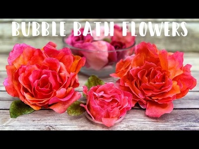 Beautiful Bubble Bath Flowers, Realistic DIY!