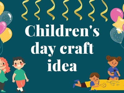 Children's day card | Paper craft | Card ideas for children's day