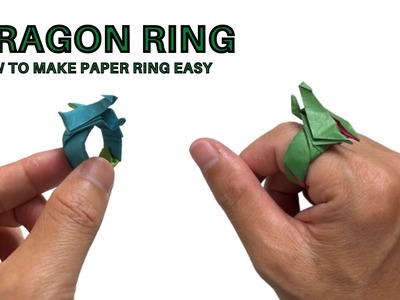 Origami Dragon Ring: Amazing Dragon Ring Paper Folding Step by Step