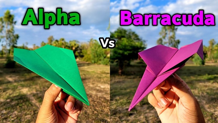 Alpha vs Barracuda Paper Airplanes Flying Comparison and Making