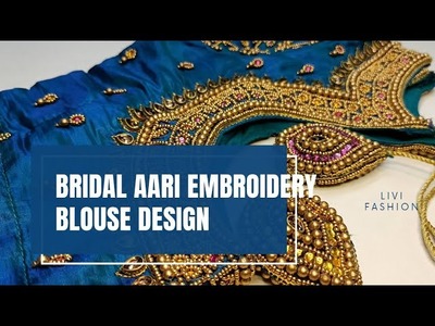 Bridal aari embroidery blouse design | Hand embroidery | Livi Fashion