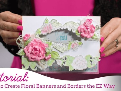 How to Create Floral Banners and Borders the EZ Way