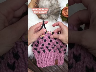 How to #knit Tiny hearts????. #knitting #knittingtutorial #knittingpattern #beanie