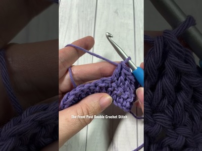 The Front Post Double Crochet Stitch