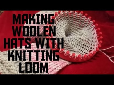 Woolen Hats With Round Knitting Loom