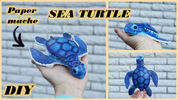 How to make a sea TURTLE ???? | DIY paper crafts | Paper mache animals
