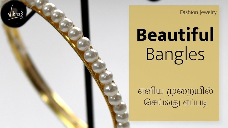 Bangle making | How to Make fashion Bangles at home + DIY Jewellery Making (in Tamil)