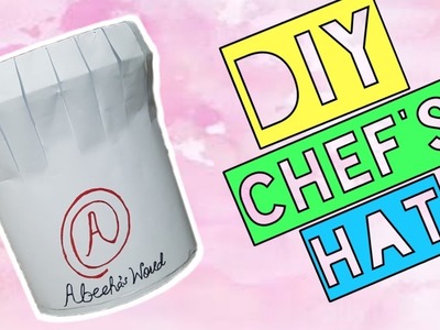 DIY Chef's Hat | How To Make A Chef Hat | DIY With Ayesha And Maryam|