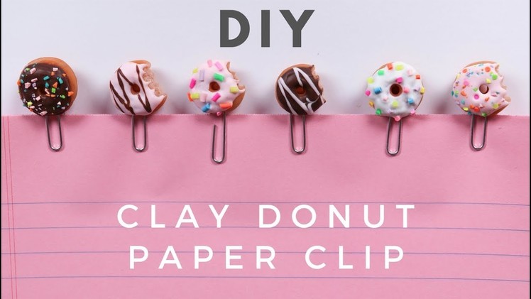 DIY Clay Donut Paper Clip