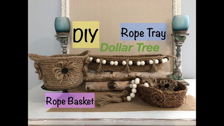Dollar Tree Rope Tray and Rope Basket - DIY - Farmhouse
