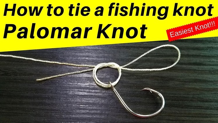 How to Tie the Palomar Fishing Knot