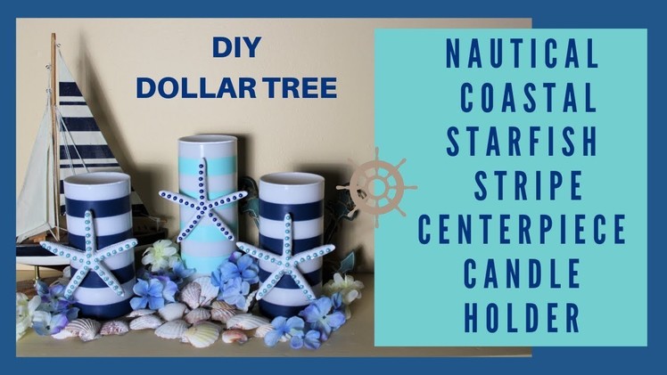 NAUTICAL | COASTAL | STRIPE BEACH STARFISH CANDLE HOLDER | WEDDING DIY DOLLAR TREE CENTERPIECE