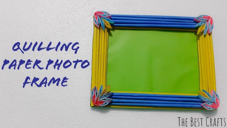Quilling Paper Photo Frame | Exclusive Photo Frame Design | The Best Crafts