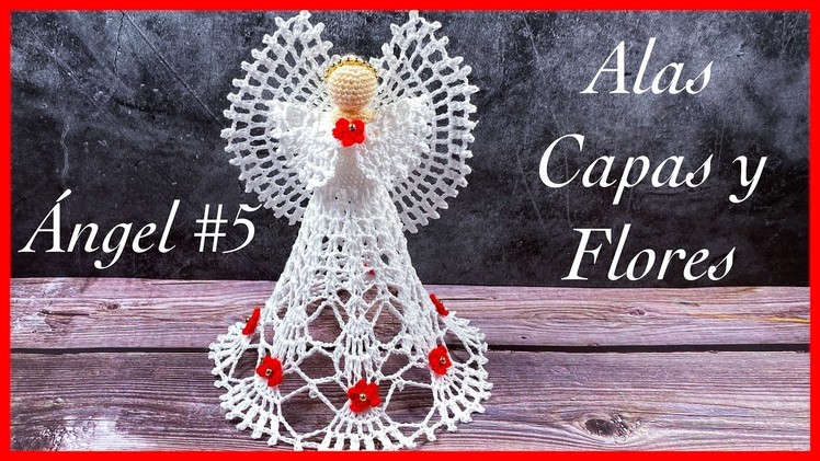 Angel en Crochet # 5: Alas, Capa y Flores (paso a paso)