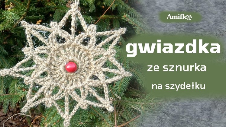 Gwiazdka ze sznurka na szydełku #1. Crochet star made of string (Christmas tree decoration)