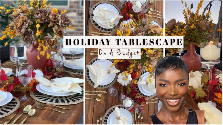 HOLIDAY TABLESCAPE ON A BUDGET | DIY OUTDOOR DINING TABLE | THANKSGIVING 2021