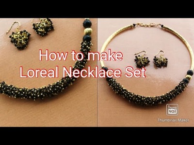 How to make Loreal Necklace and Earrings.Loreal Necklace Set. Handmade jewellery