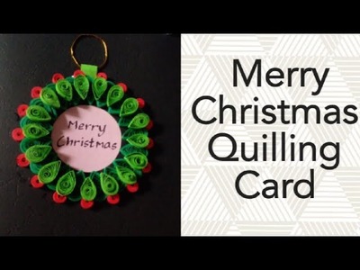 Merry Christmas Quilling Card | Idea Makers