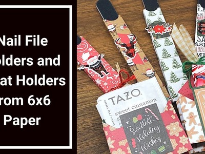 Nail File and Treat Holders -  Great Stocking Stuffers or Craft Fair Ideas! - Use Up Your 6x6 Paper