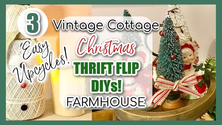 THRIFT FLIP DIY PROJECTS FOR CHRISTMAS! •• upcycled vintage cottage farmhouse style Christmas decor!