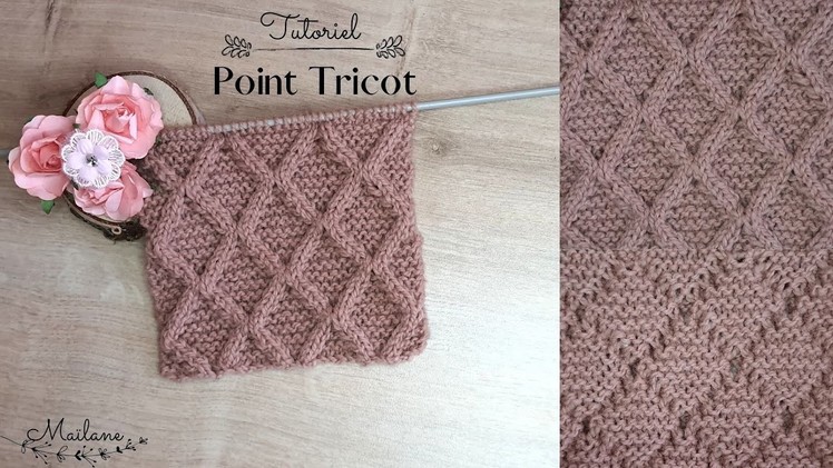 #202 Tricot: Tutoriel point Losanges en relief. Knitting: Embossed diamond stitch tutorial. Maïlane