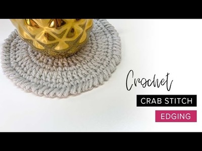 CROCHET: How to Crochet the Crab Stitch | Easy Edging for Crochet beginners | Crochet Tutorial