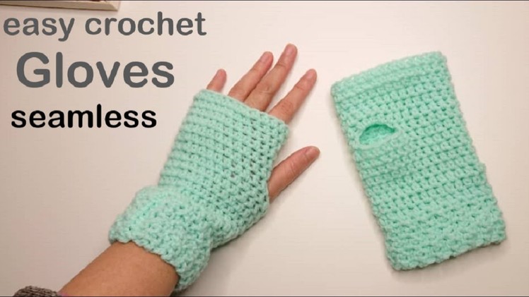 How to Crochet Fingerless Gloves Seamless