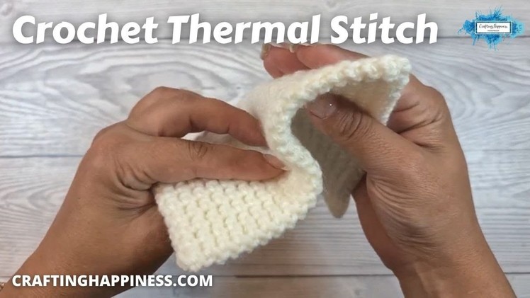 How To Crochet The Thermal Stitch Tutorial STEP BY STEP FOR BEGINNERS | Crafting Happiness