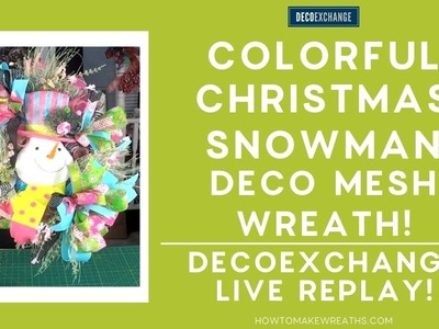 How to Make a Colorful Christmas Snowman Deco Mesh Wreath! | Holiday Wreath Ideas | Live Replay