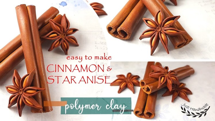 ~JustHandmade~ Easy to make polymer clay CINNAMON  & STAR ANISE -tutorial. DIY