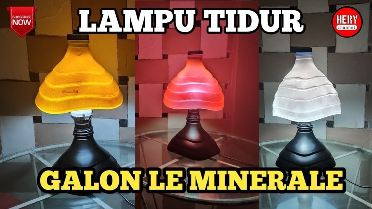 Lampu Tidur dari Galon Bekas Le Minerale | Used Gallon Creations | Night Lamp from Gallon