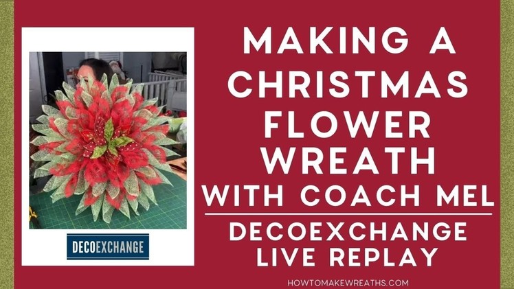 Making a Christmas Flower Wreath with Coach Mel! | Christmas Wreath Ideas | DecoExchange Live Replay