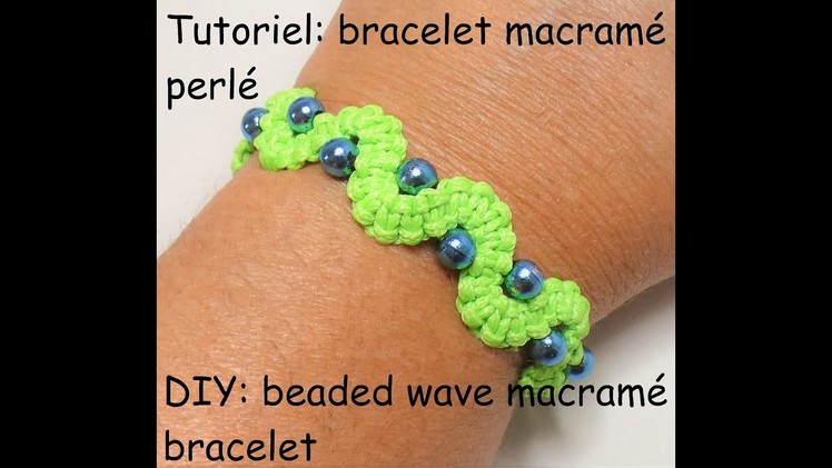 Tutoriel: bracelet macramé vague perlé (DIY: beaded wave macrame bracelet)