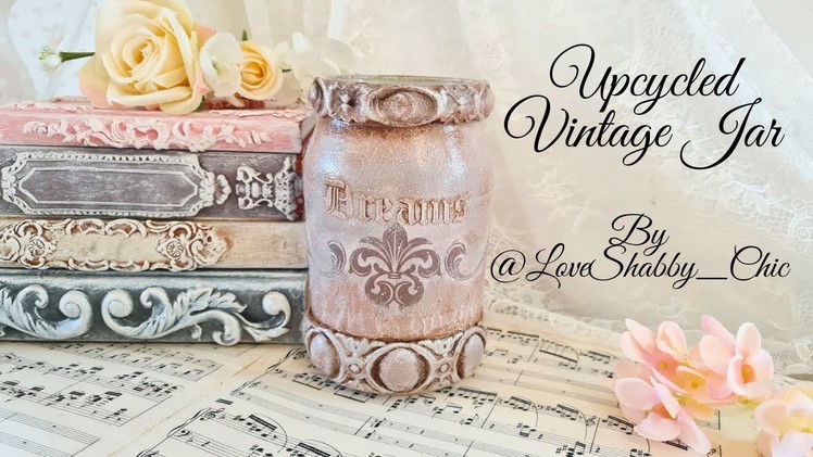 Upcycled Vintage Jar. Decoupage Tutorial ❤♻️