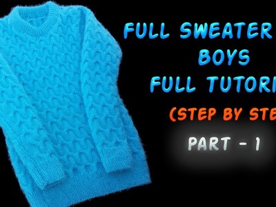 Full Sweater for Boys ???????? Step by Step Tutorial - Part 1