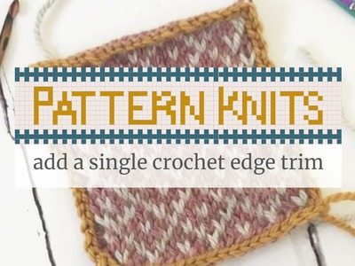 How to add a single crochet edge trim